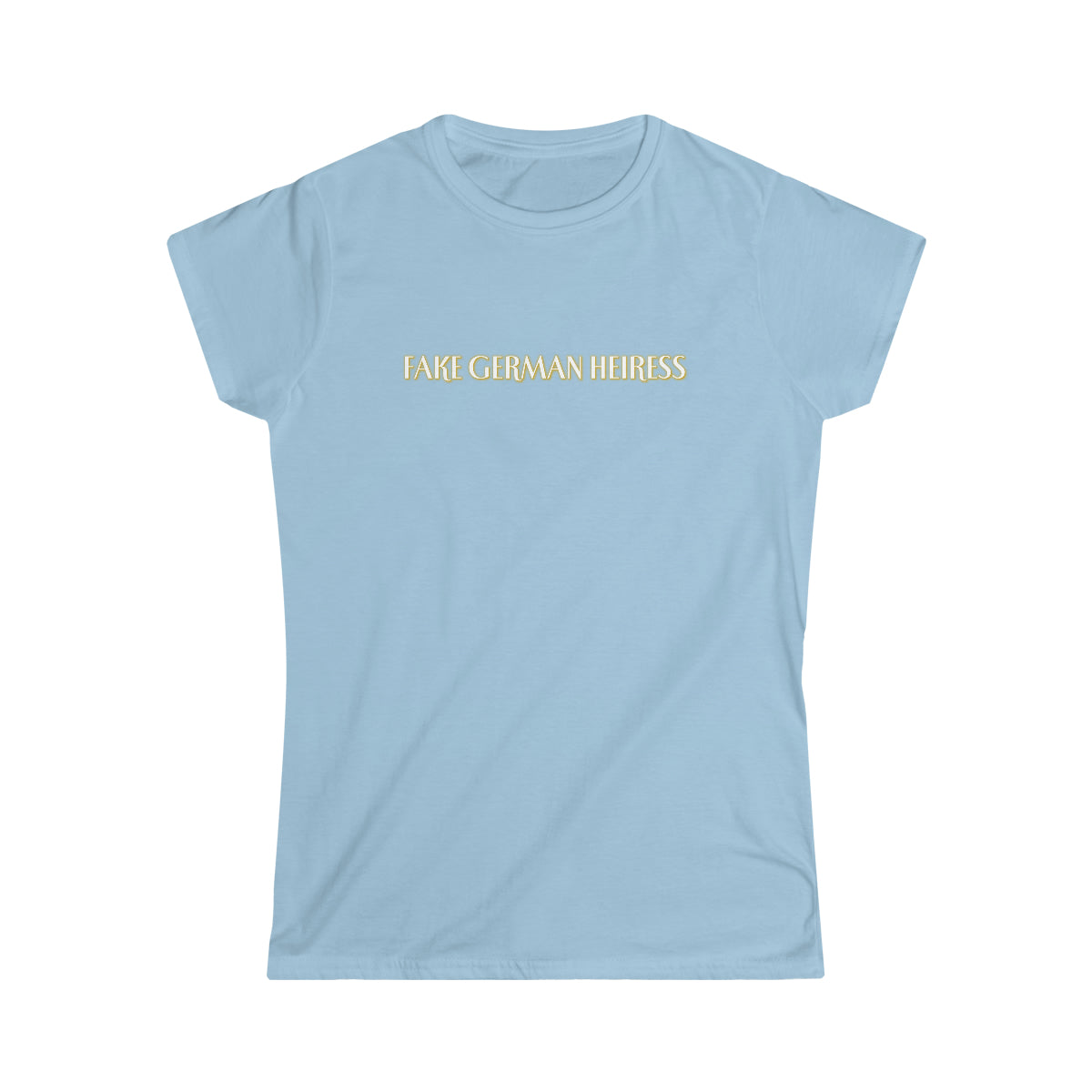 Fake German Heiress Women's Softstyle Tee - Anna Delvey