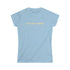 Fake German Heiress Women's Softstyle Tee - Anna Delvey