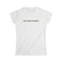 Fake German Heiress Women's Softstyle Tee - Anna Delvey